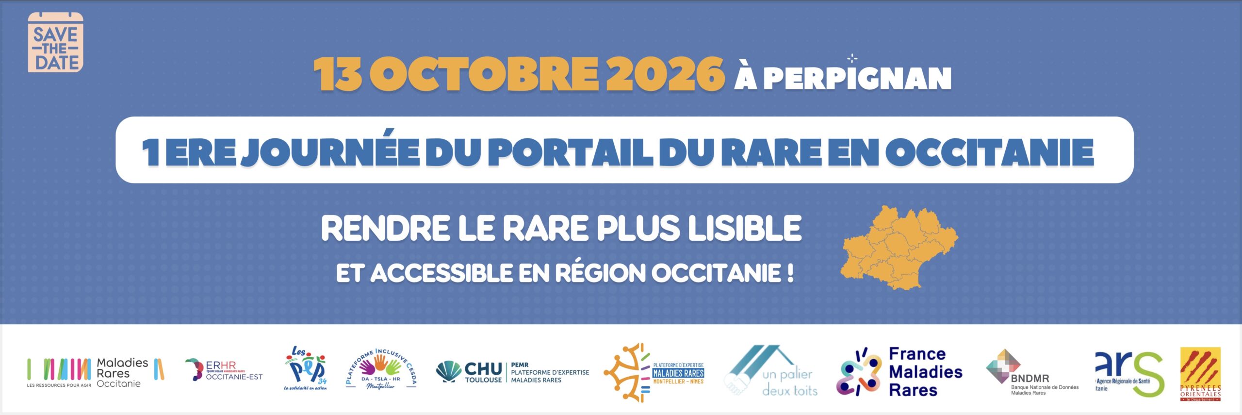 Save the date! 13 octobre 2026 à Perpignan. 1ère journée du Portail du rare en Occitanie. Rendre le Rare plus lisible, et accessible en région Occitanie.